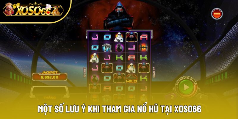 Một số lưu ý khi tham gia nổ hũ tại xoso66