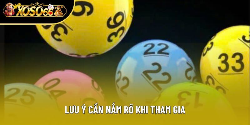 Lưu ý cần nắm rõ khi tham gia